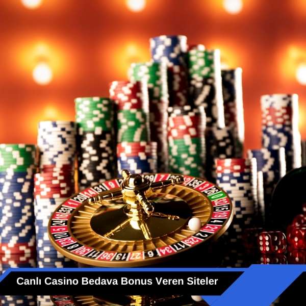 Canlı Casino Bedava Bonus Veren Siteler