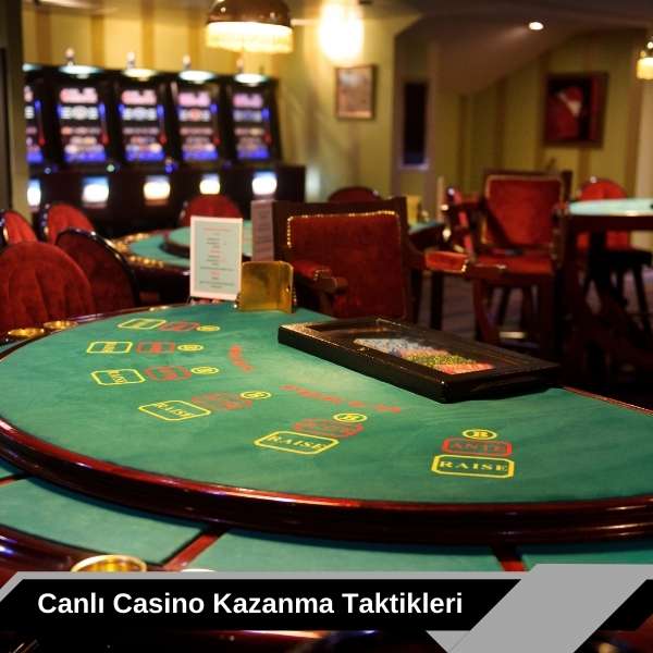Canlı Casino Kazanma Taktikleri
