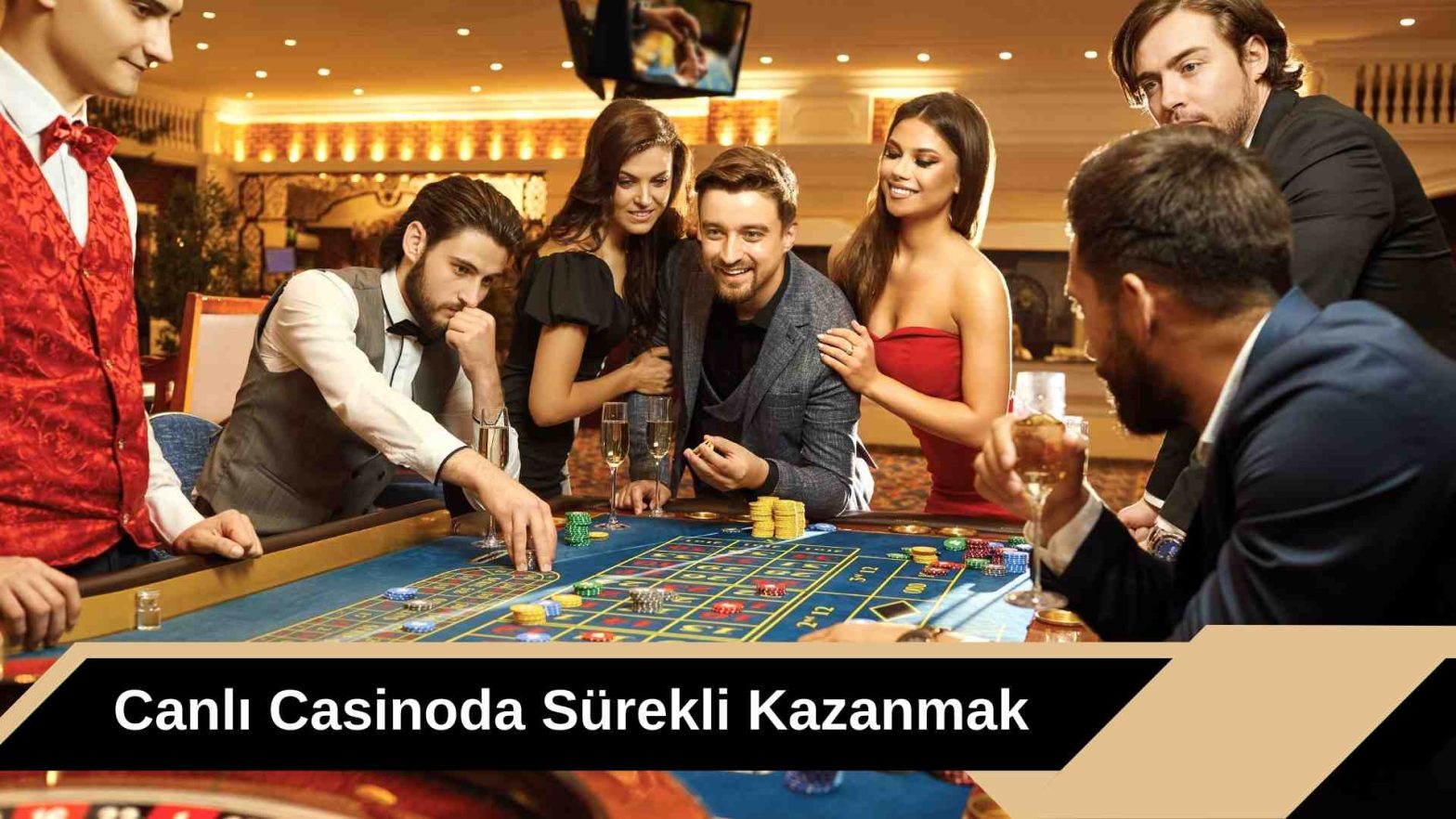 Canlı Casinoda Sürekli Kazanmak